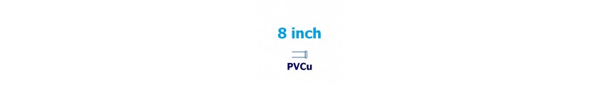 8 inch PVCu